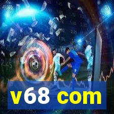 v68 com